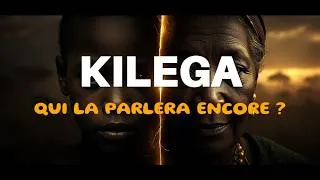 Miniature : KILEGA EN DANGER | QUI PARLERA NOTRE LANGUE DANS 20 ANS?
