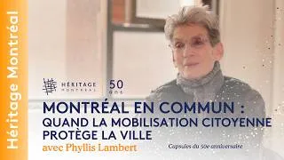 Miniature : Montréal en commun : quand la mobilisation citoyenne protège la ville | Héritage Montréal