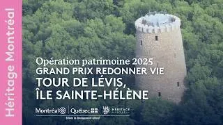 Miniature : Redonner vie à la Tour de Lévis de l'île Sainte-Hélène | Opération patrimoine | Héritage Montréal