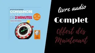 Miniature : Livre audio -  Convaincre en moins de 2 minutes #Livreaudio  #NicholasBoothman