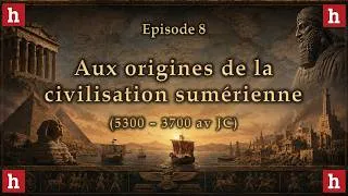 Miniature : L'aube des civilisations [8] : les origines de la civilisation sumérienne (5300 - 3700 av JC)
