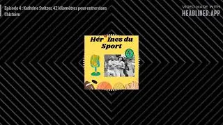 Miniature : Episode 4 : Kathrine Switzer, 42 kilomètres pour entrer dans l'histoire - Héroïnes du Sport
