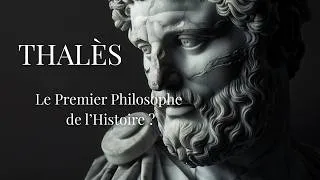 Miniature : THALÈS : Le Premier Philosophe de l’Histoire ? | Vie, Pensée, Mystère et Héritage