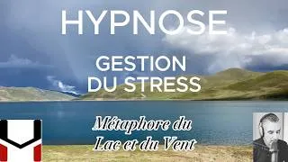 Miniature : Hypnose Gestion du Stress – La Métaphore du Lac et du Vent