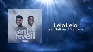 Miniature : LELO LELO feat NATHAN J MAFUKUA (Audio officiel)