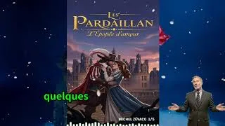 Miniature : Les Pardaillan, Tome 1 : L'Épopée d'Amour - Le chef-d'œuvre de Michel Zévaco (Partie 5)