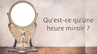 Miniature : Qu'est-ce qu'une Heure Miroir ?