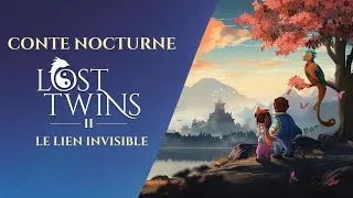 Miniature : Lost Twins II — Ce qui nous relie | Veillée nocturne