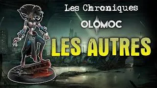 Miniature : Guide de Jeu : faction LES AUTRES - OLOMOC