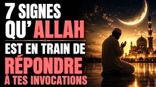 Miniature : 7 signes qu’Allah est en train de répondre à tes invocations