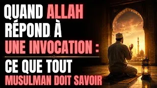 Miniature : Quand Allah répond à une invocation : ce que tout musulman doit savoir