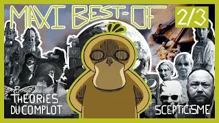 Miniature : Maxi Best Of des Théories du Complot, du Scepticisme et des Mystères PARTIE 2