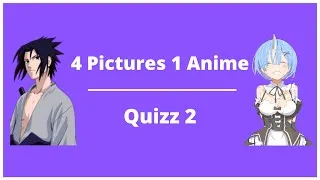 Miniature : 4 PICTURES 1 ANIME - QUIZZ n2 - WITH 40 ANIMES !