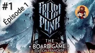 Miniature : Frostpunk - Épisode 1 - Partie de découverte solo