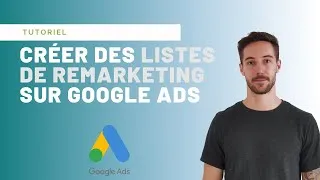 Miniature : Comment créer des campagnes de remarketing sur Google Ads (2 méthodes) | Tutoriel simple et facile