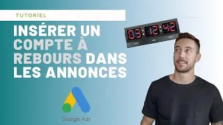 Miniature : Comment insérer un compte à rebours dans une annonce Google Ads pour générer plus de clics ?