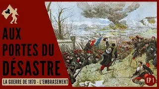 Miniature : 1870 - AUX ORIGINES DE LA DÉBÂCLE - Contexte, déclenchement et mobilisation