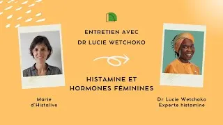 Miniature : Interview Dr Lucie Wetchoko : histamine et hormones féminines