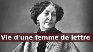 Miniature : Qui était George Sand?