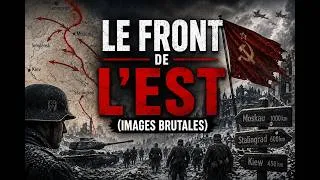 Miniature : Le front de l'Est (Images brutales)