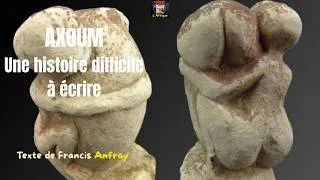 Miniature : AXOUM, une histoire difficile à écrire