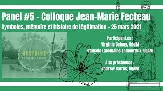 Miniature : Colloque Jean-Marie Fecteau [2021]: Panel #5 - Symboles, mémoire et histoire de légitimation