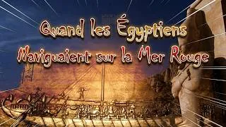 Miniature : Quand les Égyptiens Naviguaient sur la Mer Rouge - Documentaire 4K