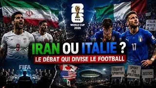 Miniature : 🔥ête vous favorable au remplacement de l'iran par l'equipe d'italie lore de la coupe du monde 2026?