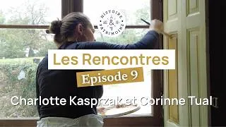 Miniature : LES RENCONTRES, ÉPISODE 9 : Charlotte Kasprzak et Corinne Tual, restauratrices