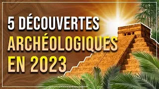 Miniature : ARCHÉOLOGIE : 5 découvertes incroyables en 2023 !