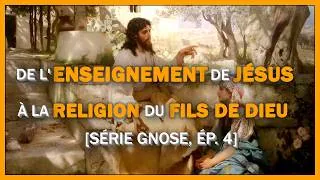 Miniature : La « RÉVOLUTION JÉSUS-CHRIST » et la NAISSANCE du CHRISTIANISME (Série Gnose, ép. 4)