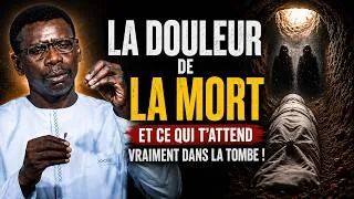 Miniature : La DOULEUR de la Mort et Ce Qui T'attend VRAIMENT Dans la Tombe 😱 – PR MADIAMA FALL
