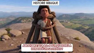 Miniature : Abraham et Isaac : Pourquoi Dieu a Demandé un Sacrifice ? | Une Histoire Biblique Bouleversante