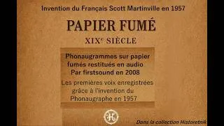 Miniature : Phonautogrammes - restitués en audio, (sur papier noirci au noir de fumée)