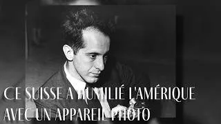 Miniature : Ce Suisse a Humilié l’Amérique avec un Appareil Photo