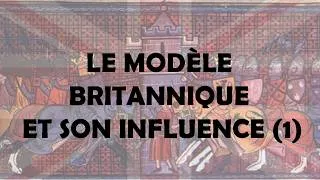 Miniature : Le modèle britannique et son influence (1)