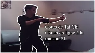 Miniature : COURS DE TAI CHI CHUAN EN LIGNE A LA MAISON #1  [DÉBUTANT]