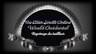 Miniature : The Elder Scrolls Online: Repérage du tailleur Weald Occidental