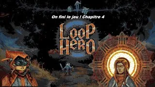 Miniature : On fini le jeu ! Loop Hero