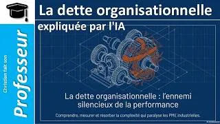 Miniature : La dette organisationnelle expliquée par l'IA