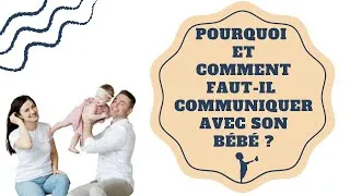 Miniature : Pourquoi et comment communiquer avec bébé ?