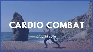 Miniature : Cardio Hiit "combat": se défouler, dépenser et perdre du poids  (9 ou 18 min)
