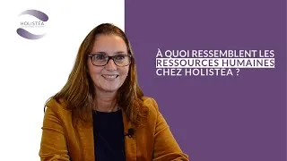 Miniature : Qu'en est-il des ressources humaines chez HOLISTÉA ?