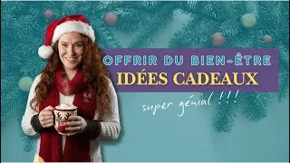 Miniature : 7 idées cadeaux super dans le domaine du bien être ( la dernière va te surprendre ! 🎁  )
