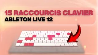 Miniature : ABLETON LIVE 12 : LES 15 RACCOURCIS CLAVIER QUE TU DOIS CONNAITRE !!