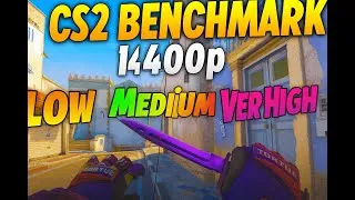 Miniature : CS2 1440p Benchmark on Dust2 | Low vs Medium vs Very High | Ryzen 7 5700X + RTX 5070