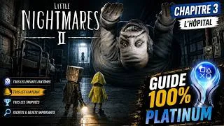 Miniature : 🏆 LITTLE NIGHTMARES II - GUIDE 100% PLATINUM | Chapitre 3 : L'Hôpital