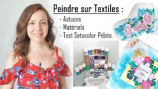 Miniature : Peindre sur textile - Astuces - Matériels - Test Setacolor Pébéo.