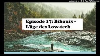 Miniature : Episode 17: Bihouix - L'âge des Low Tech