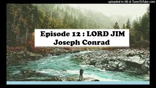 Miniature : Episode 12: Lord Jim - Joseph Conrad